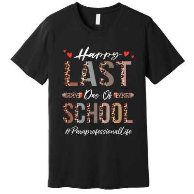 Paraprofessional Happy Last Day Of School Funny Leopard Premium T-Shirt