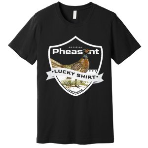 Pheasant Hunter Lucky Charm As Pheasant Hunting Vest Premium T-Shirt