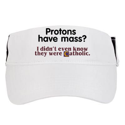 Protons Have Mass I Didn't Even Know They Were Catholic Adult Drive Performance Visor