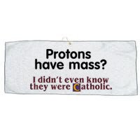 Protons Have Mass I Didn't Even Know They Were Catholic Large Microfiber Waffle Golf Towel