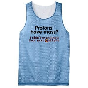 Protons Have Mass I Didn't Even Know They Were Catholic Mesh Reversible Basketball Jersey Tank