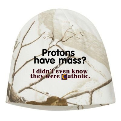 Protons Have Mass I Didn't Even Know They Were Catholic Kati - Camo Knit Beanie