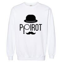 Poirot Hat Mustache Monocle Garment-Dyed Sweatshirt