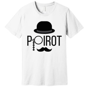 Poirot Hat Mustache Monocle Premium T-Shirt