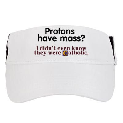 Protons Have Mass I Didnt Even Know They Were Catholic Adult Drive Performance Visor