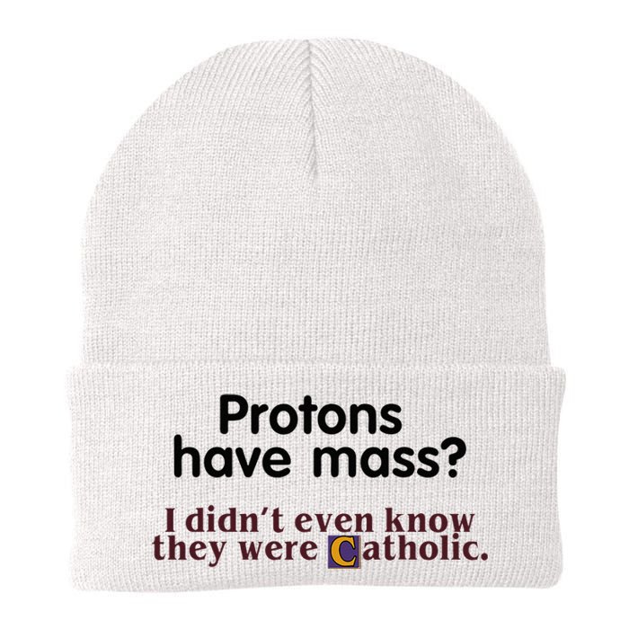 Protons Have Mass I Didnt Even Know They Were Catholic Knit Cap Winter Beanie