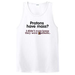 Protons Have Mass I Didnt Even Know They Were Catholic PosiCharge Competitor Tank