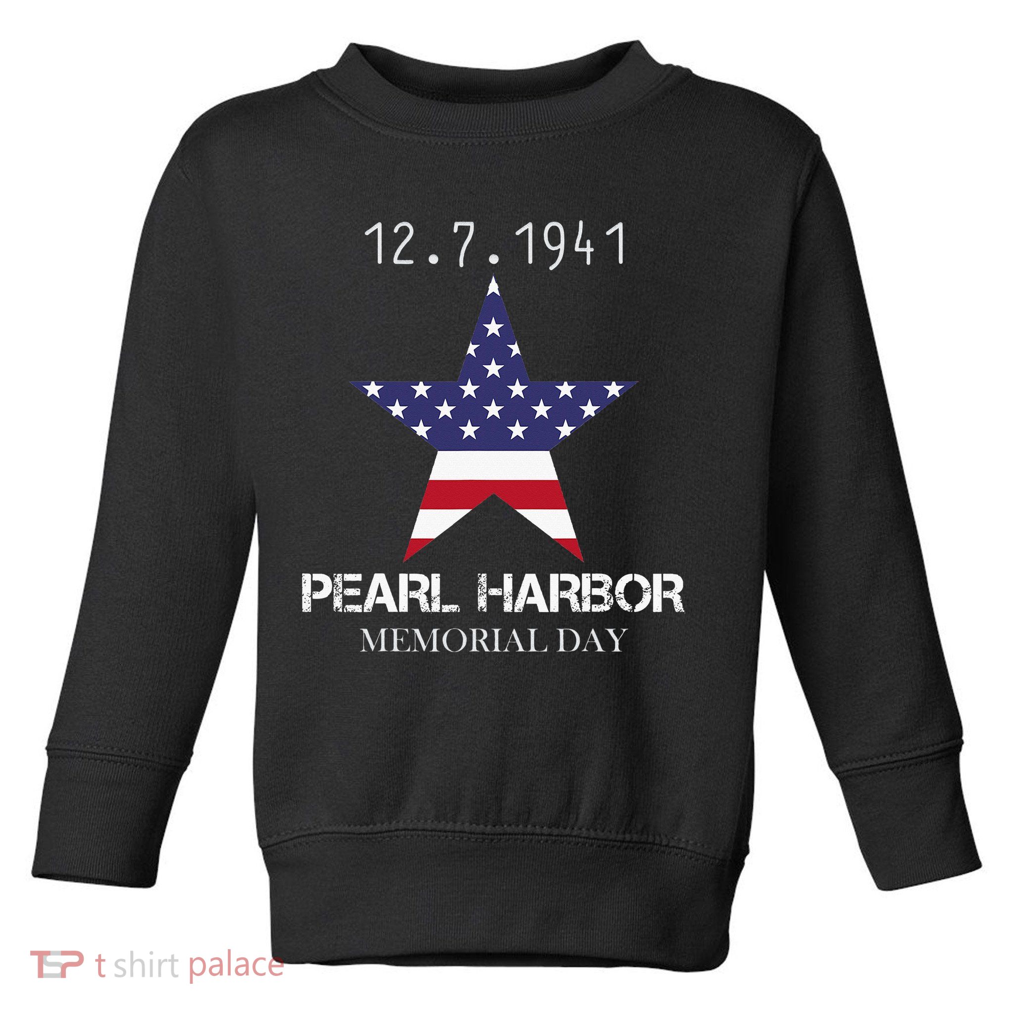 Pearl Harbor Memorial Day Toddler Sweatshirt