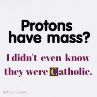 Protons Have Mass I DidnT Even Know They Were Catholic Mesh Reversible Basketball Jersey Tank