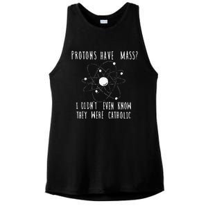 Protons Have Mass I DidnT Even Know They Were Catholic Ladies PosiCharge Tri-Blend Wicking Tank