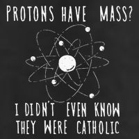 Protons Have Mass I DidnT Even Know They Were Catholic Adult Drive Performance Visor