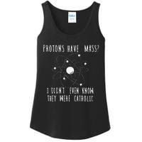 Protons Have Mass I DidnT Even Know They Were Catholic Ladies Essential Tank