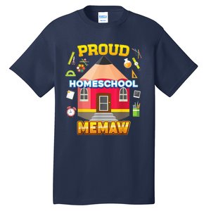 Proud Homeschool Memaw Dad Mom Family Kid Back To School Tall T-Shirt