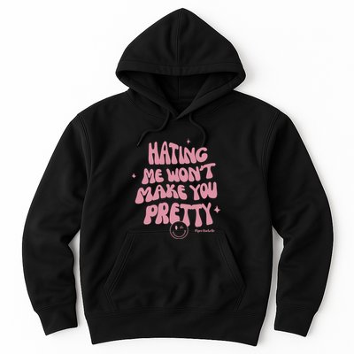 Piperrockelle Hating Me WonT Make You Pretty Hoodie