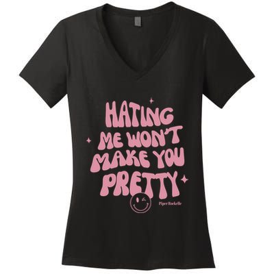 Piperrockelle Hating Me WonT Make You Pretty Women's V-Neck T-Shirt