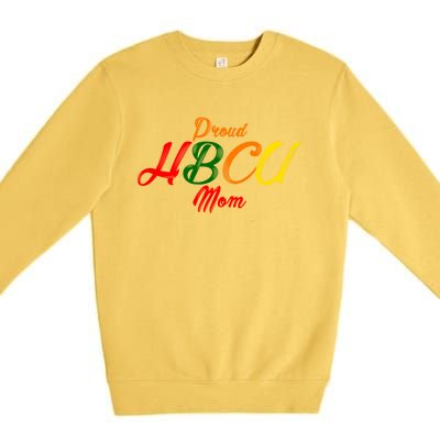 Proud Hbcu Mom Historically Black Colleges And Universities Gift Premium Crewneck Sweatshirt