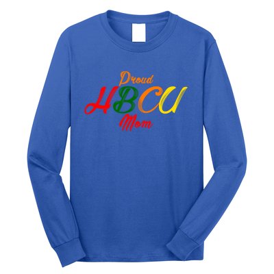 Proud Hbcu Mom Historically Black Colleges And Universities Gift Long Sleeve Shirt