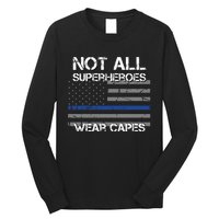 Police Hero Not All Superheroes Wear Capes Long Sleeve Shirt