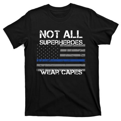 Police Hero Not All Superheroes Wear Capes T-Shirt