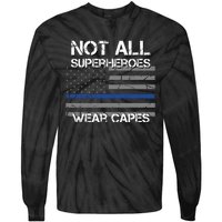 Police Hero Not All Superheroes Wear Capes Tie-Dye Long Sleeve Shirt