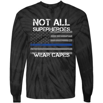 Police Hero Not All Superheroes Wear Capes Tie-Dye Long Sleeve Shirt