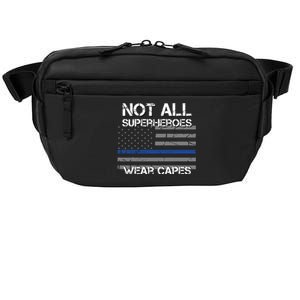 Police Hero Not All Superheroes Wear Capes Crossbody Pack