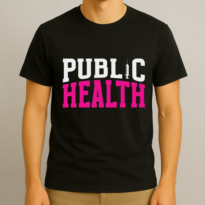 Public Health Nurse Public Health Nursing T-Shirt