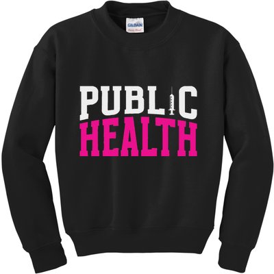 Public Health Nurse Public Health Nursing Kids Sweatshirt