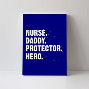 Protector Hero Nurse Daddy Nursing Dad Profession Superhero Meaningful Gift Canvas