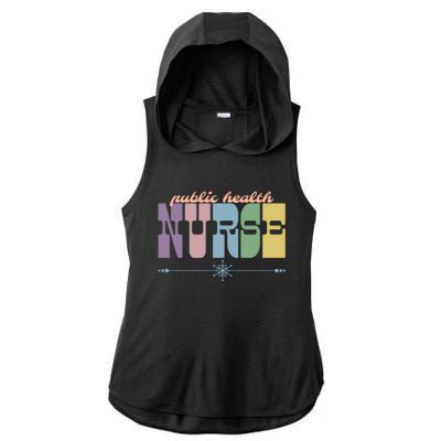 Public Health Nurse Gift Nursing Squad Appreciation Week Cool Gift Ladies PosiCharge Tri-Blend Wicking Draft Hoodie Tank