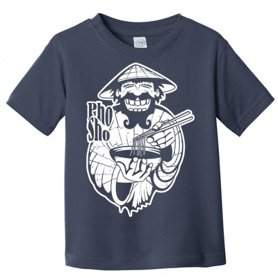 Pho Sho Funny Vietnamese Toddler T-Shirt