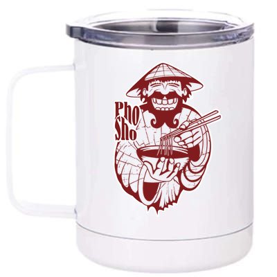 Pho Sho Funny Vietnamese 12 oz Stainless Steel Tumbler Cup