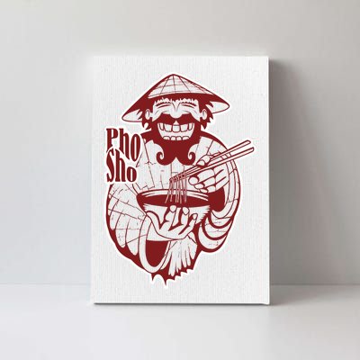 Pho Sho Funny Vietnamese Canvas