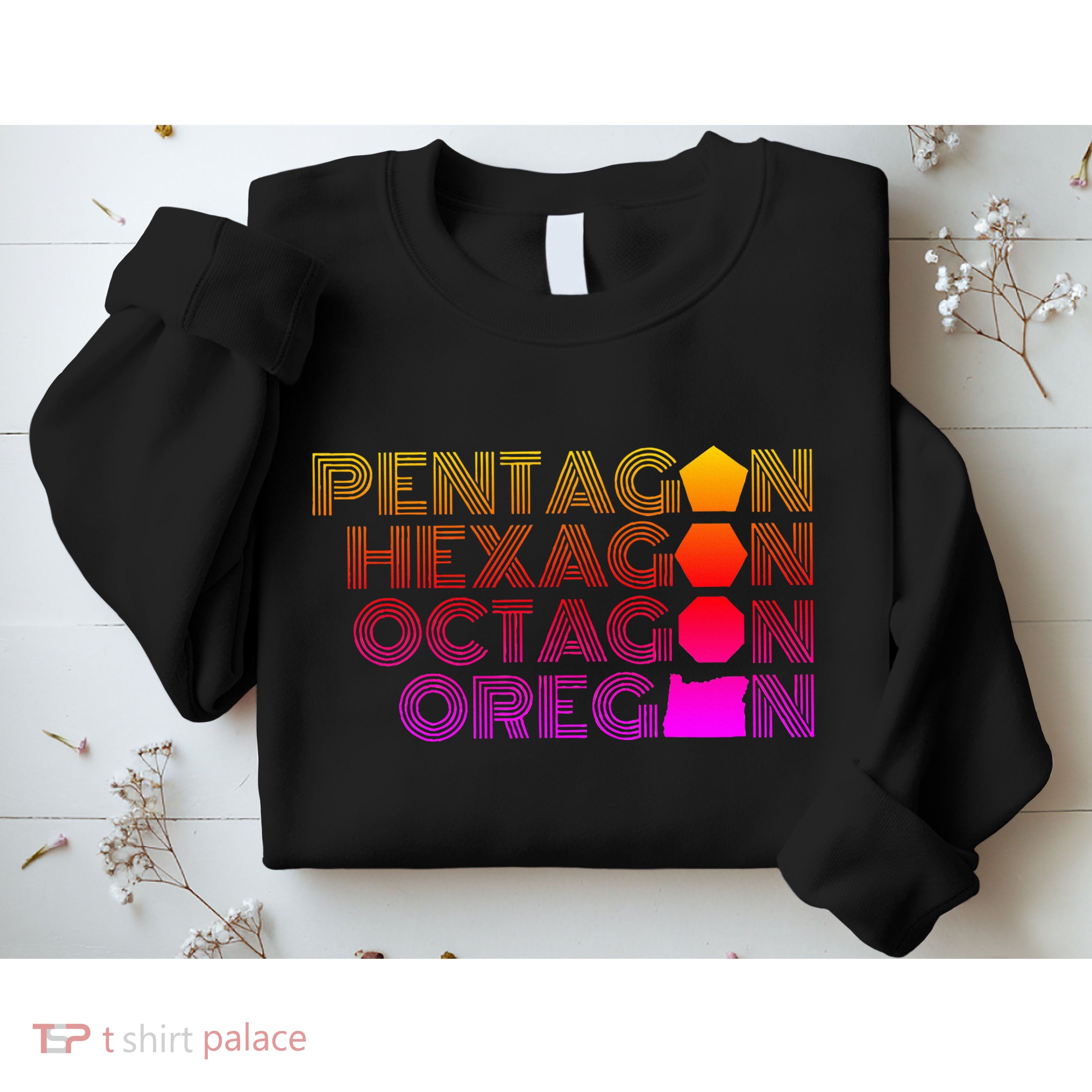 Pentagon Hexagon Octagon Oregon Sweatshirt