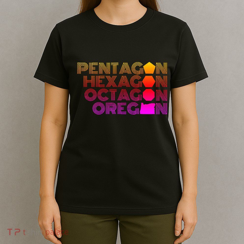 Pentagon Hexagon Octagon Oregon T-Shirt