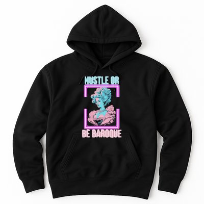 PinkFluffDesigns Hustle or Be Baroque Hoodie