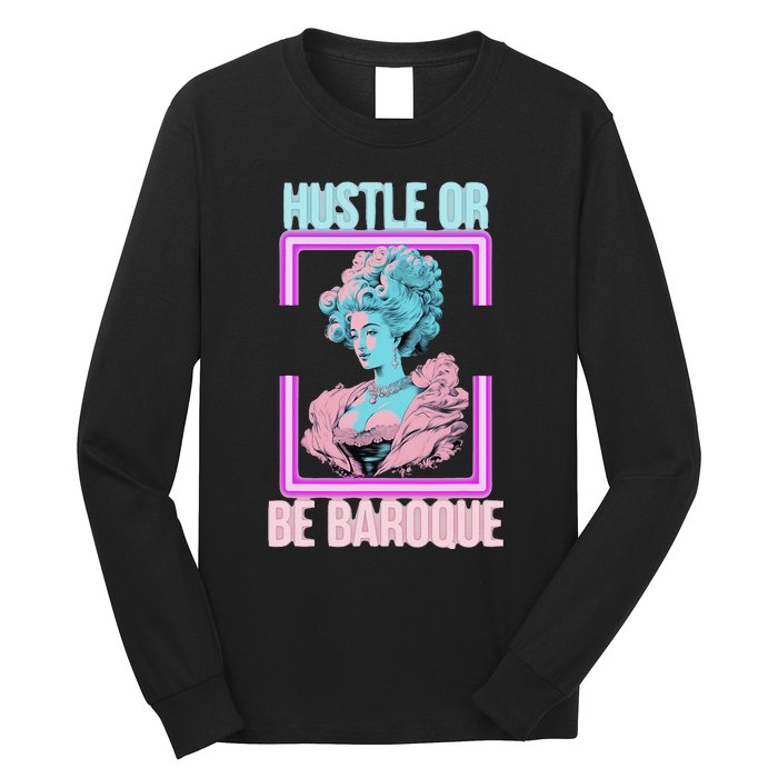 PinkFluffDesigns Hustle or Be Baroque Long Sleeve Shirt