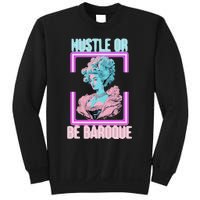 PinkFluffDesigns Hustle or Be Baroque Sweatshirt