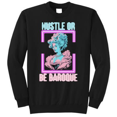 PinkFluffDesigns Hustle or Be Baroque Sweatshirt