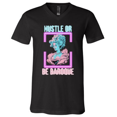 PinkFluffDesigns Hustle or Be Baroque V-Neck T-Shirt