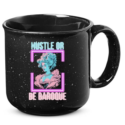 PinkFluffDesigns Hustle or Be Baroque 15oz Campfire Ceramic Mug