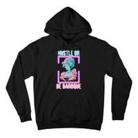 PinkFluffDesigns Hustle or Be Baroque Tall Hoodie