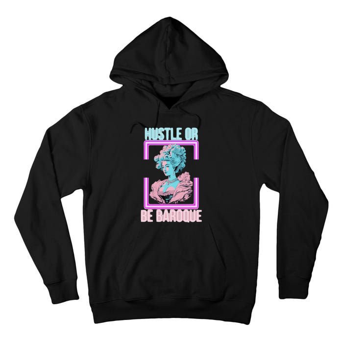 PinkFluffDesigns Hustle or Be Baroque Tall Hoodie