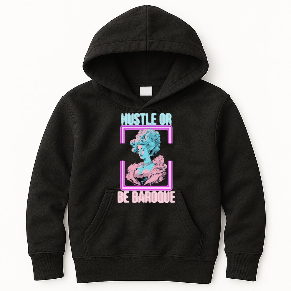 PinkFluffDesigns Hustle or Be Baroque Kids Hoodie