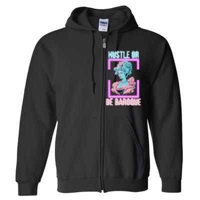 PinkFluffDesigns Hustle or Be Baroque Full Zip Hoodie