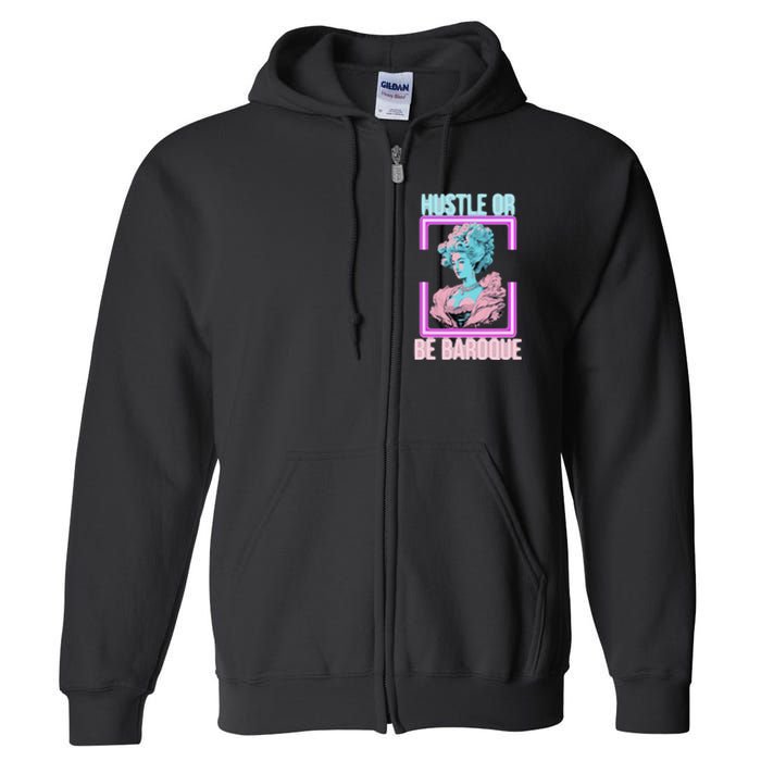 PinkFluffDesigns Hustle or Be Baroque Full Zip Hoodie