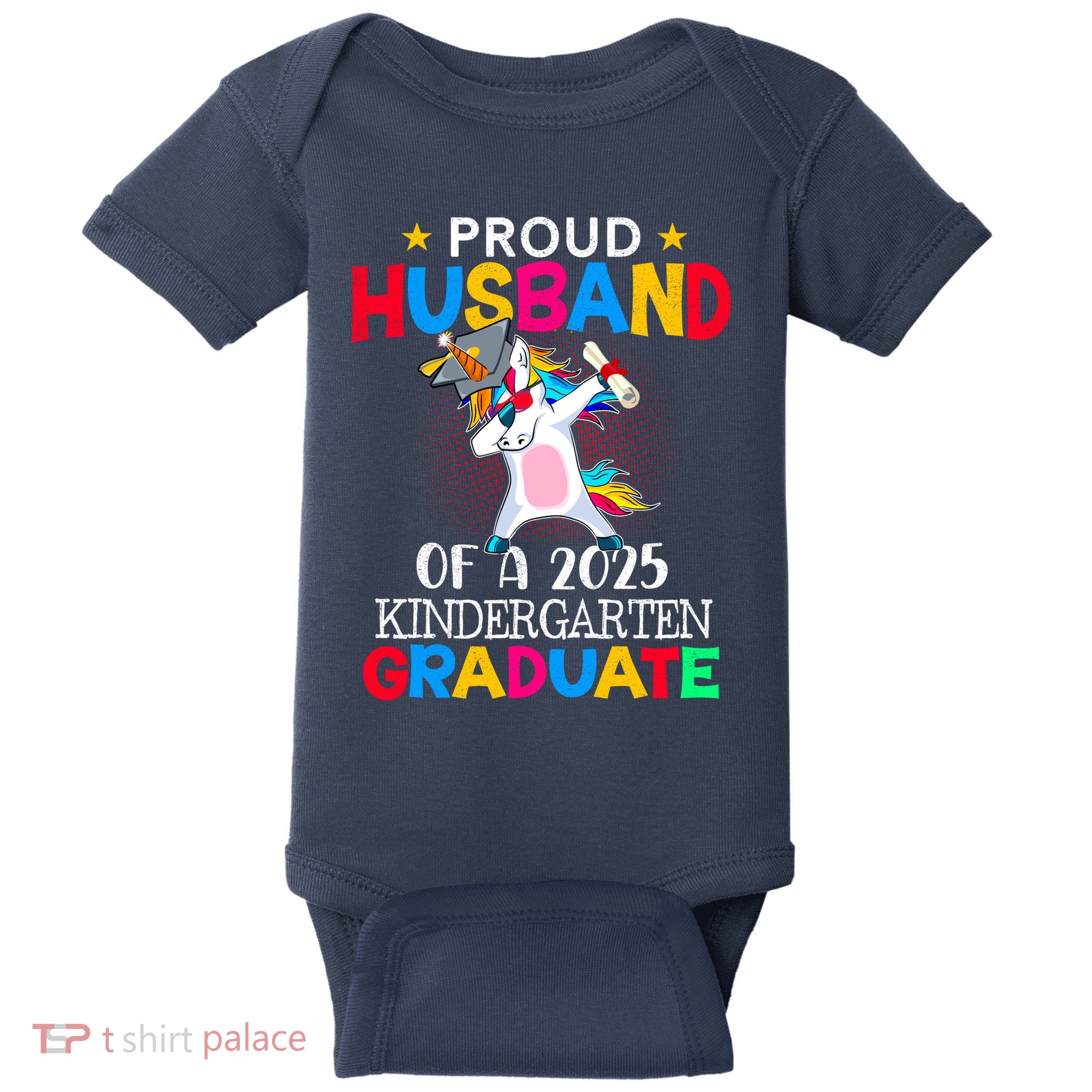 Proud Husband Of A 2025 Kindergarten Graduate Unicorn Dab Baby Bodysuit