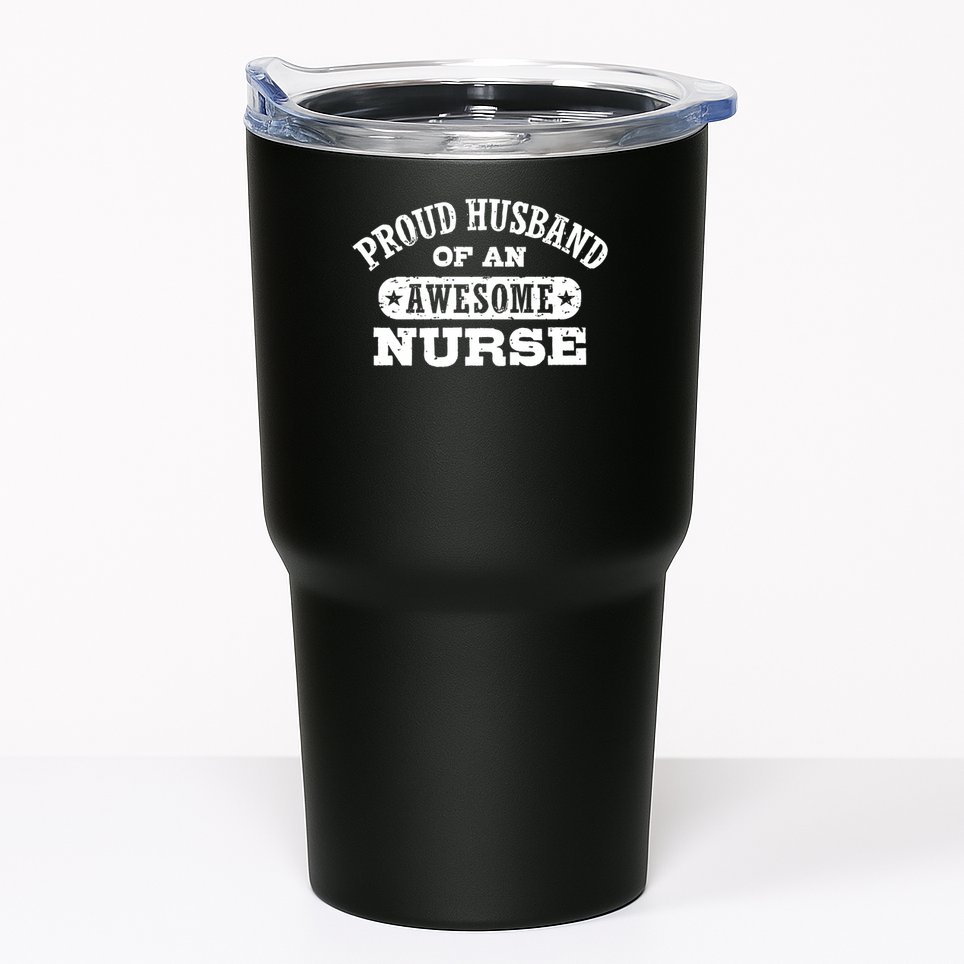 Proud Husband Of An Awesome Nurse Positive Message Tumbler
