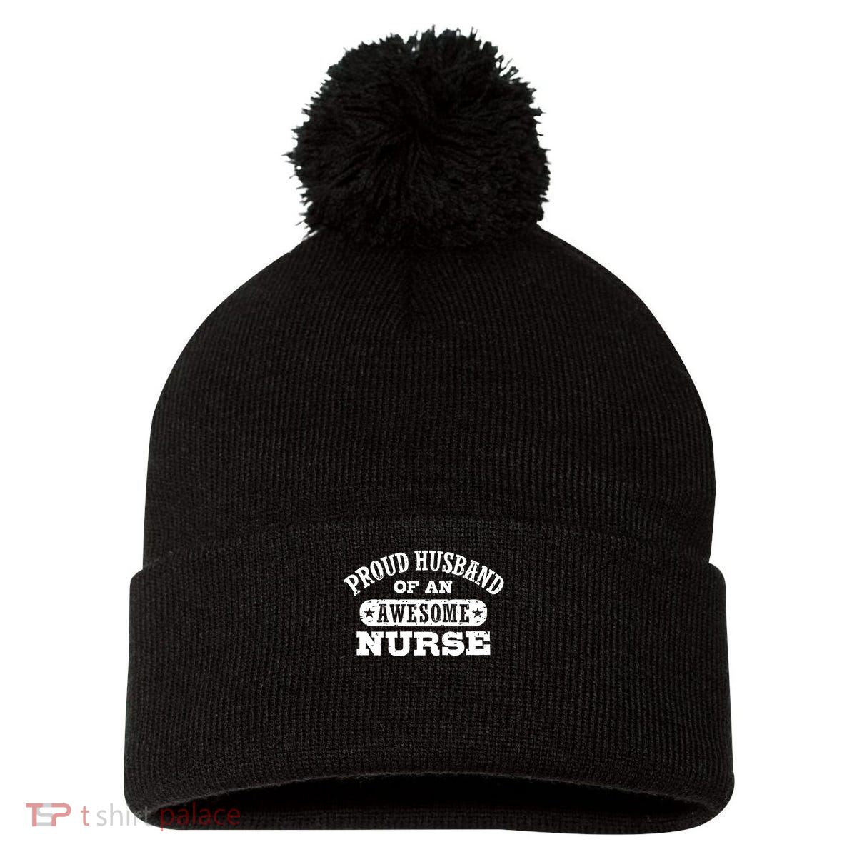 Proud Husband Of An Awesome Nurse Positive Message Pom Pom 12in Knit Beanie