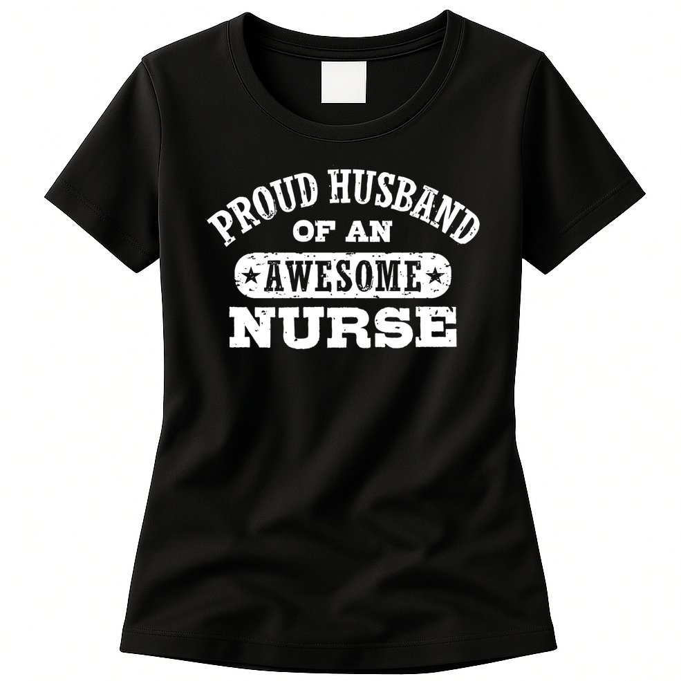 Proud Husband Of An Awesome Nurse Positive Message Womens T-Shirt